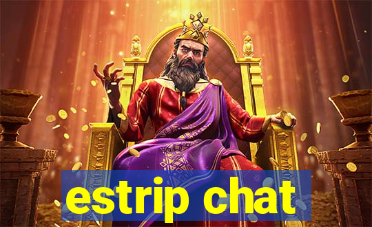 estrip chat